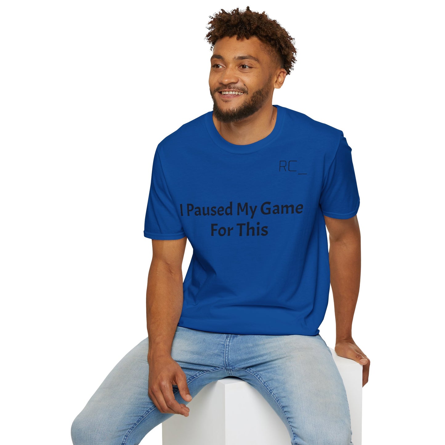 T-Shirt — "Paused My Game For This" Gamer Funny Tee