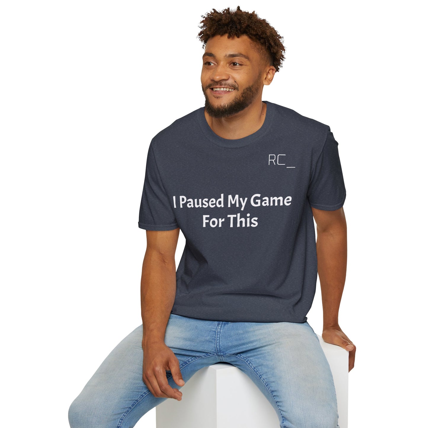 T-Shirt — "Paused My Game For This" Gamer Funny Tee