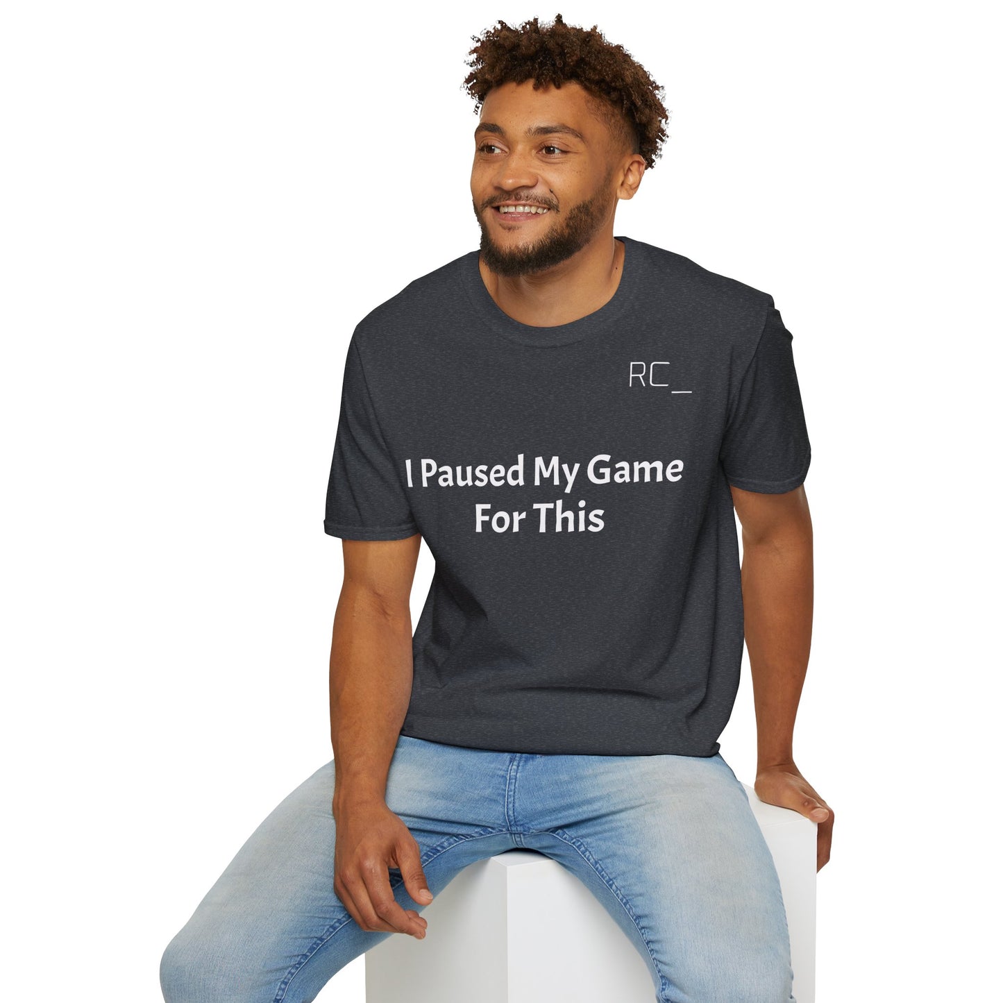 T-Shirt — "Paused My Game For This" Gamer Funny Tee
