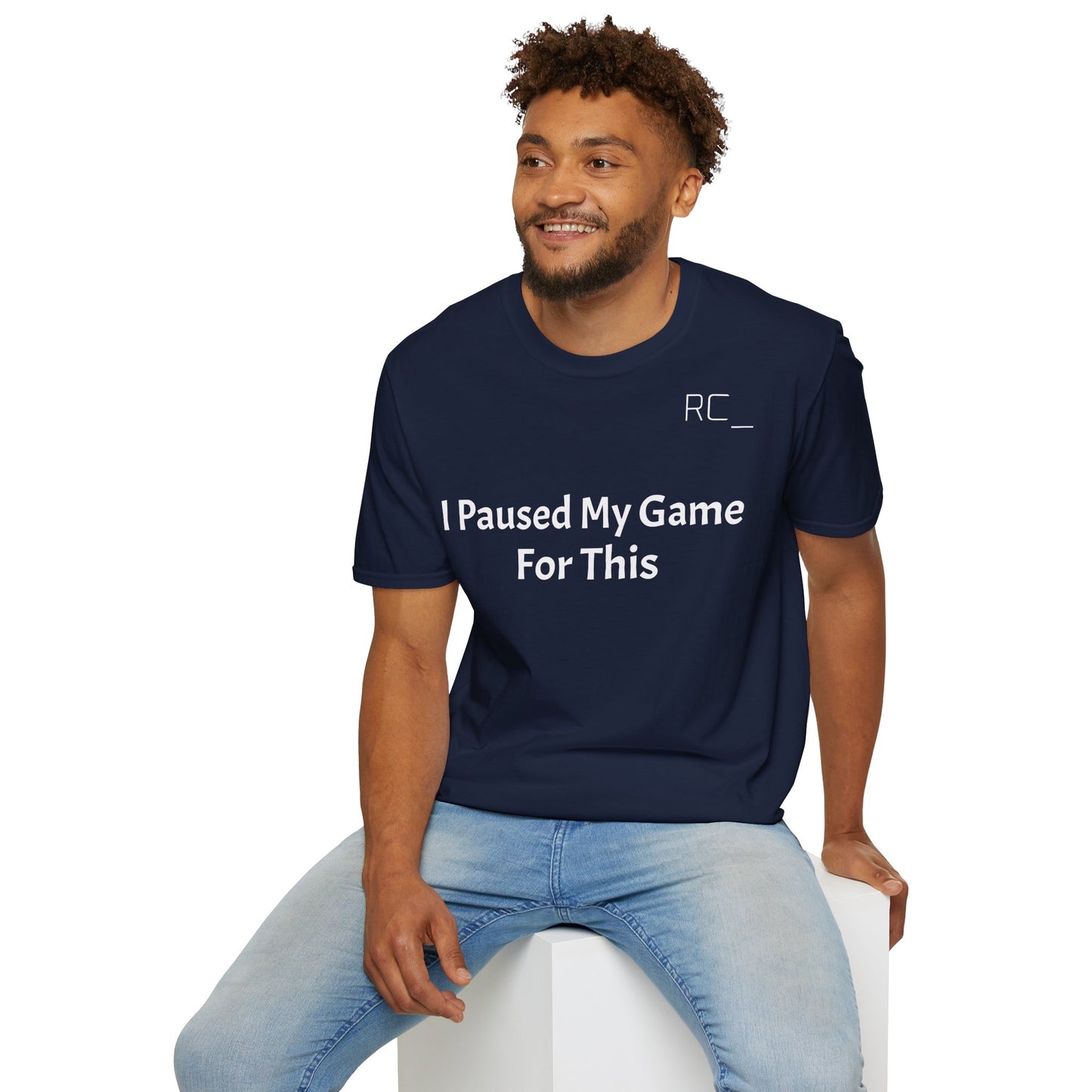 T-Shirt — "Paused My Game For This" Gamer Funny Tee