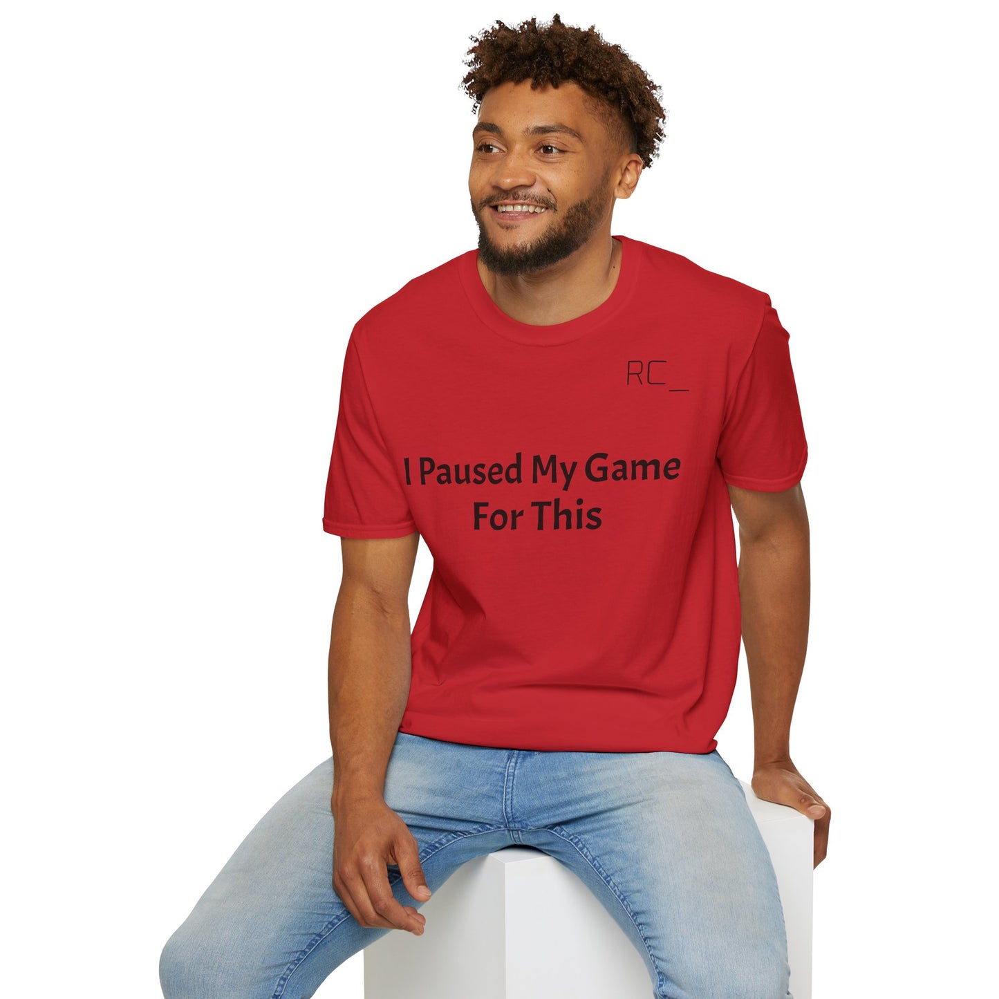 T-Shirt — "Paused My Game For This" Gamer Funny Tee