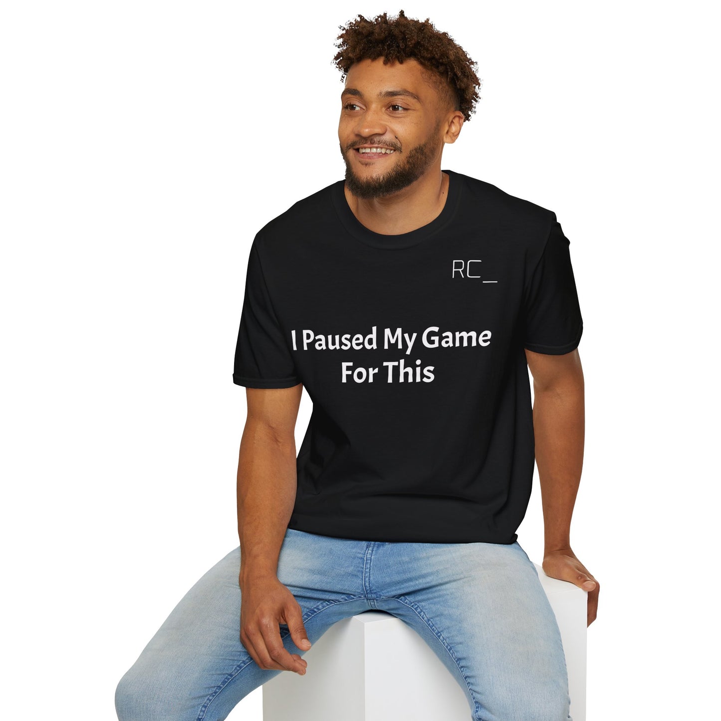T-Shirt — "Paused My Game For This" Gamer Funny Tee