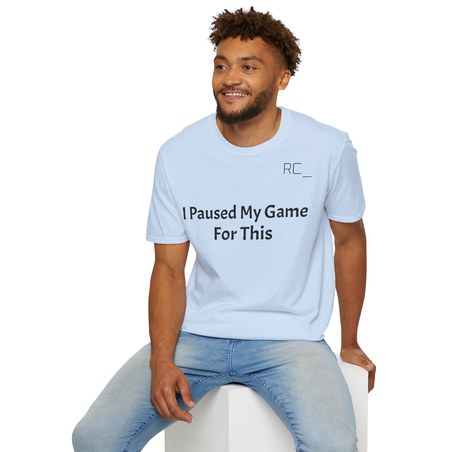 T-Shirt — "Paused My Game For This" Gamer Funny Tee