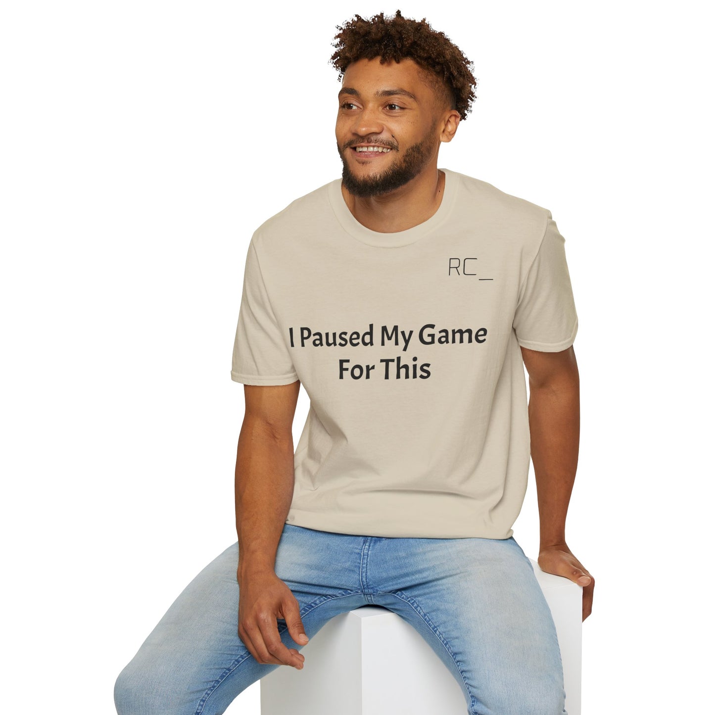 T-Shirt — "Paused My Game For This" Gamer Funny Tee